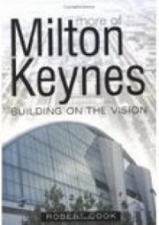 More of Milton Keynes by ROBERT COOK