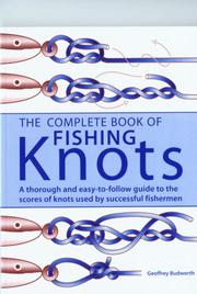 Cover of: The complete book of fishing knots: fundamental knots, loop knots, joining knots, hook, lure, swivel, and sinker knots, other useful knots