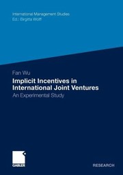 Cover of: Implicit Incentives in International Joint Ventures
            
                International Management Studies