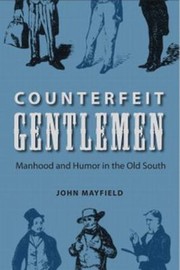Cover of: Counterfeit Gentlemen
            
                New Perspectives on the History of the South Hardcover by 