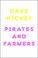 Cover of: Pirates and Farmers Essays on the Frontiers of Art