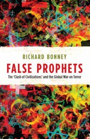 Cover of: False Prophets The Clash Of Civilizations And The Global War On Terror