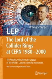 Cover of: LEP  The Lord of the Collider Rings at CERN 19802000 by 