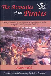 Cover of: The atrocities of the pirates by Smith, Aaron