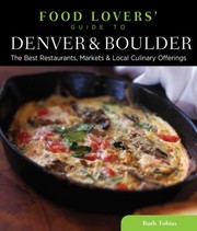 Food Lovers Guide to Denver  Boulder
            
                Food Lovers Guide to Denver  Boulder by Ruth Tobias