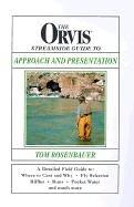 Cover of: The Orvis Streamside Guide to Approach and Presentation