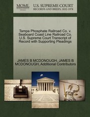 Cover of: Tampa Phosphate Railroad Co V Seaboard Coast Line Railroad Co US Supreme Court Transcript of Record with Supporting Pleadings