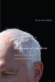 Cover of: Recesses Of The Mind Aesthetics In The Work Of Gubergur Bergsson by 