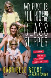 Cover of: My Foot Is Too Big for the Glass Slipper