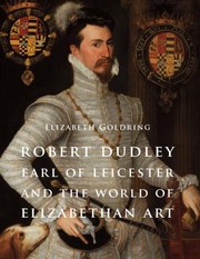 Cover of: Robert Dudley earl of Leicester and the world of Elizabethan art
            
                Paul Mellon Centre for Studies in British Art