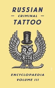 Cover of: Russian Criminal Tattoo Encyclopaedia Volume III by 