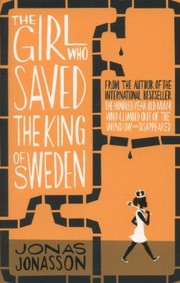 Cover of: The Girl Who Saved the King of Sweden by 