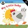 Cover of: My Little Baby
            
                Begin Smart