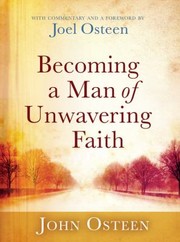 Cover of: Becoming a Man of Unwavering Faith by 