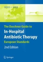 Cover of: The Daschner Guide To Inhospital Antibiotic Therapy With 6 Tables European Standards 20122013 by 