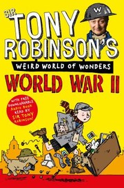 Cover of: Tony Robinsons Weird World of Wonders  World War II