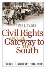 Cover of: Civil Rights in the Gateway to the South
            
                Civil Rights and the Struggle for Black Equality in the Twentieth Century Paperback