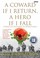 Cover of: A Coward If I Return a Hero If I Fall