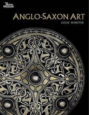 Cover of: AngloSaxon Art by Leslie Webster by 