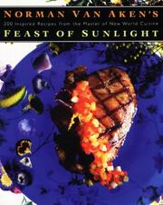 Cover of: Norman Van Aken's feast of sunlight by Norman Van Aken