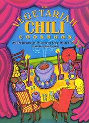 Cover of: The vegetarian chili cookbook: 80 deliciously different one-dish meals