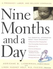 Cover of: Nine Months and a Day: A Pregnancy, Labor, and Delivery Companion