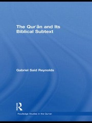 Cover of: The Quran and Its Biblical Subtext Gabriel Said Reynolds