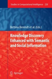 Knowledge Discovery Enhanced with Semantic and Social Information
            
                Studies in Computational Intelligence cover