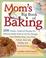 Cover of: Mom's Big Book of Baking