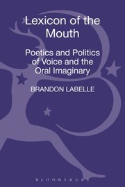 Cover of: Lexicon of the Mouth by Brandon LaBelle