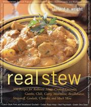 Cover of: Real stew: 300 recipes for authentic home-cooked cassoulet, gumbo, chili, curry, minestrone, bouillabaisse, stroganoff, goulash, chowder, and much more