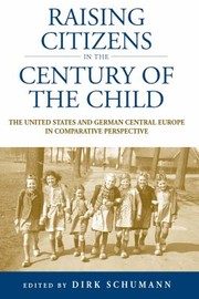 Cover of: Raising Citizens in the Century of the Child by 
