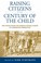 Cover of: Raising Citizens in the Century of the Child