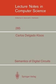 Cover of: Semantics of Digital Circuits
            
                Lecture Notes in Computer Science