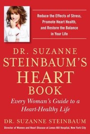 Cover of: Dr Suzanne Steinbaums Heart Book by 