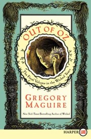 Cover of: Out of Oz
            
                Wicked Years Large Print by Gregory Maguire