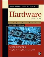 Cover of: Mike Meyers Comptia A Guide to 801 Managing and Troubleshooting PCs Lab Manual Fourth Edition Exam 220801