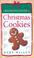 Cover of: A Baker's Field Guide to Christmas Cookies