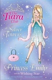 Cover of: Princess Emily and the Wishing Star
            
                Tiara Club by 