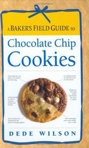 Cover of: A Baker's Field Guide to Chocolate Chip Cookies by Dede Wilson