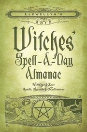 Cover of: Llewellyns Witches SpellADay Almanac
            
                Witches SpellADay Almanac