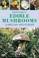 Cover of: Field Guide to Edible Mushrooms of Britain and Europe