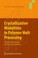 Cover of: Crystallization Modalities in Polymer Melt Processing