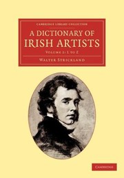 Cover of: A Dictionary of Irish Artists
            
                Cambridge Library Collection  Art and Architecture