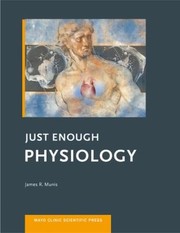 Just Enough Physiology by James R. Munis