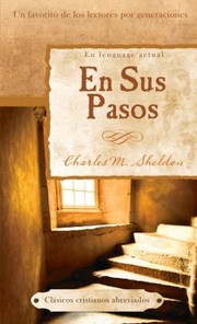 Cover of: En Sus Pasos  In His Footsteps
            
                Clasicos Cristianos Abreviados by 