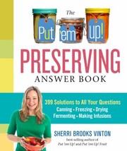 The Putem Up Preserving Answer Book by Sherri Brooks Vinton