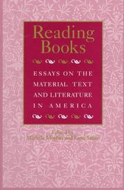 Cover of: Reading Books: Essays on the Material Text and Literature in America (Studies in Print Culture and the History of the Book)