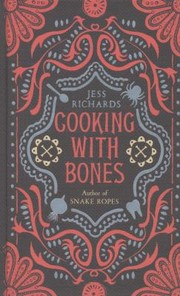 Cover of: Cooking with Bones by Jess Richards