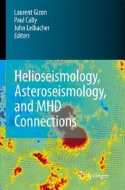 Cover of: Helioseismology Asteroseismology and MHD Connections by Laurent Gizon